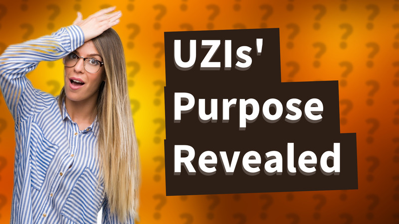 UZIs' Purpose Revealed