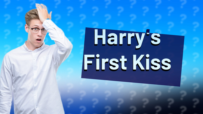 Harry's First Kiss
