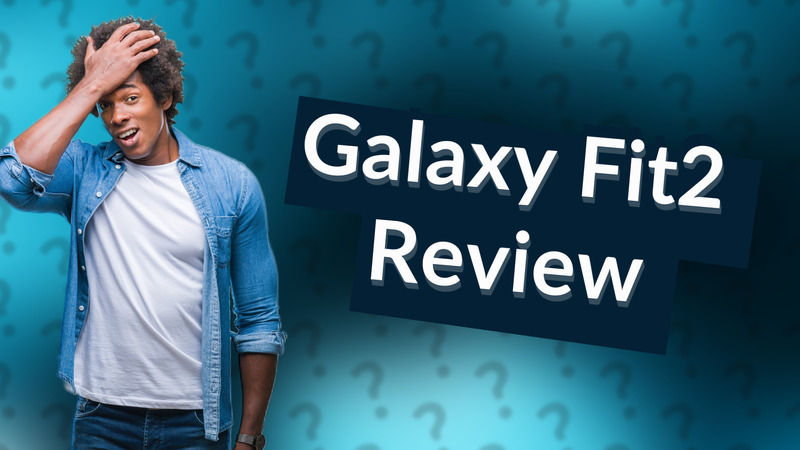 Galaxy Fit2 Review