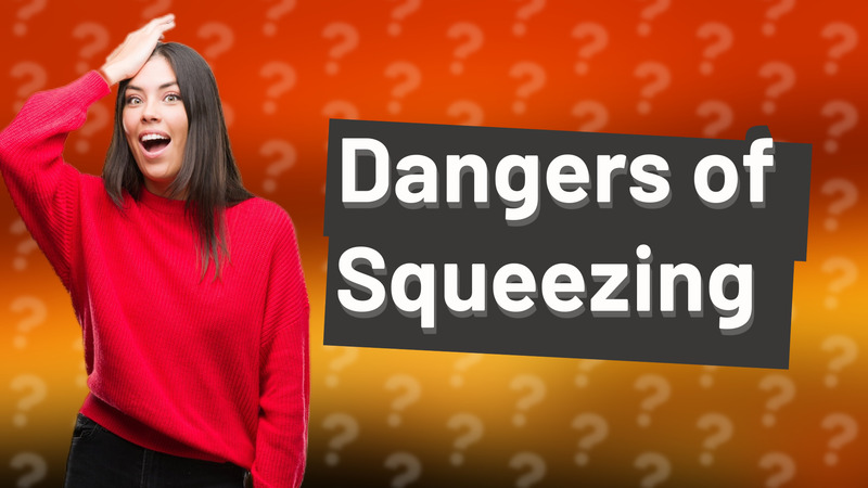 Dangers of Squeezing
