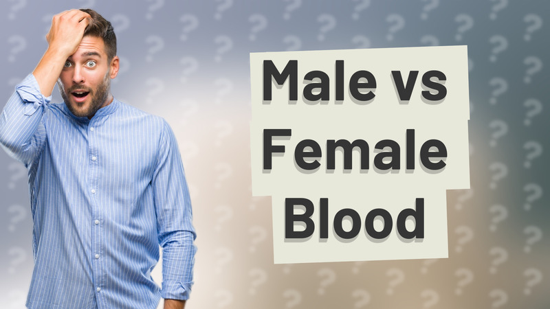 Male vs Female Blood