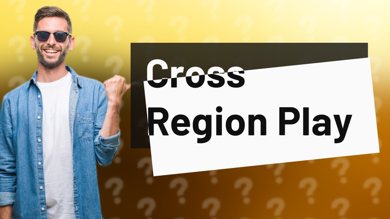 Cross Region Play