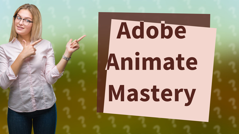 Adobe Animate Mastery