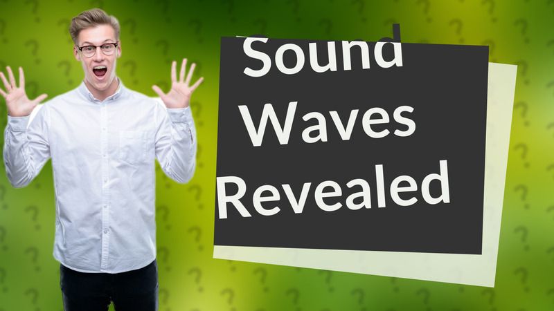 Sound Waves Revealed
