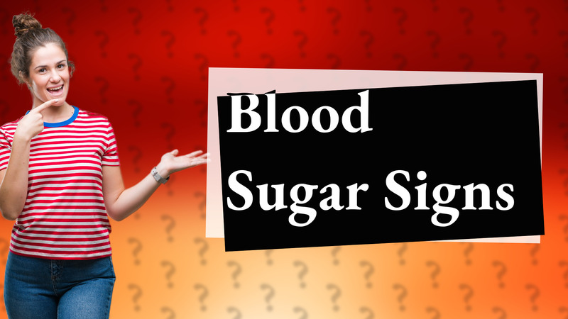 Blood Sugar Signs