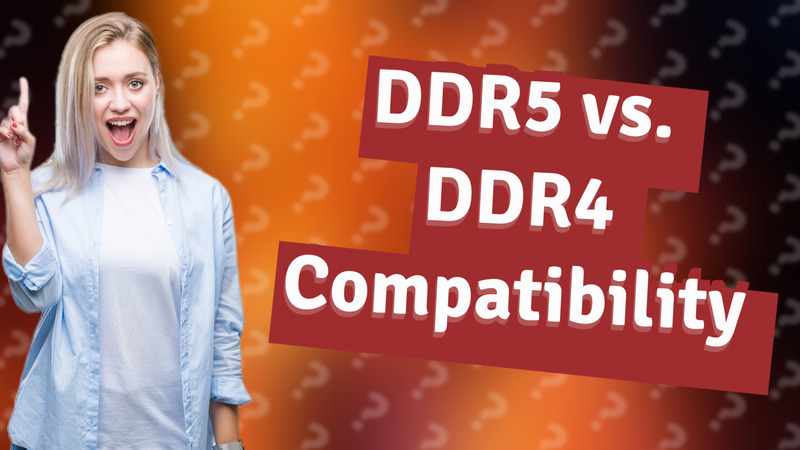 DDR5 vs. DDR4 Compatibility