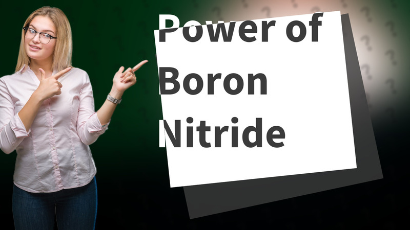 Power of Boron Nitride