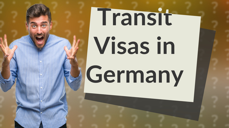 Transit Visas in Germany