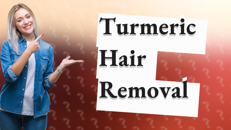 Turmeric Hair Removal