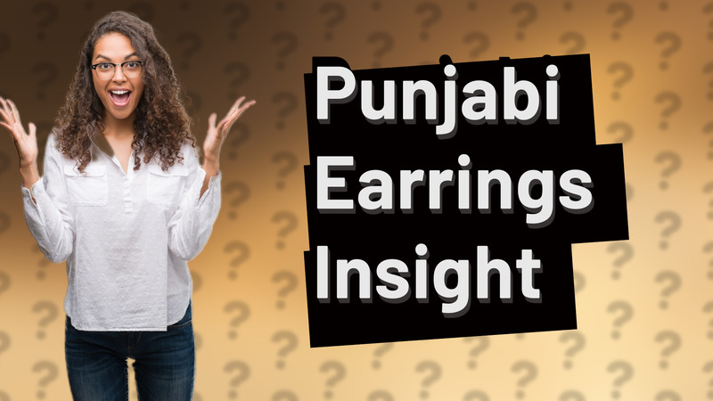 Punjabi Earrings Insight