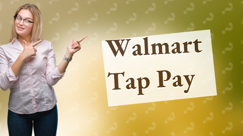 Walmart Tap Pay