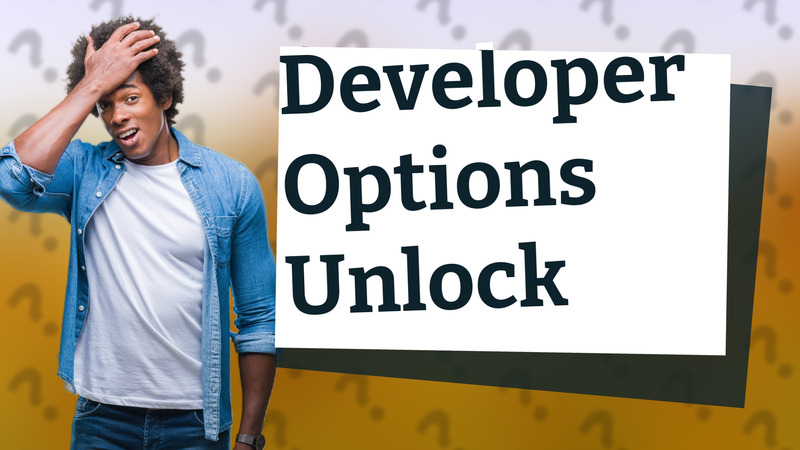 Developer Options Unlock
