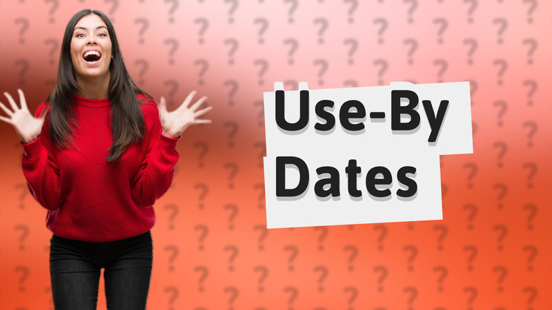 Use-By Dates