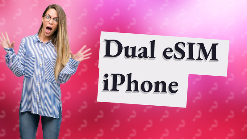 Dual eSIM iPhone