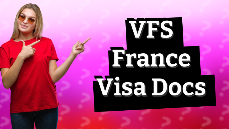VFS France Visa Docs