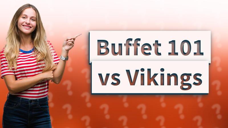 Buffet 101 vs Vikings