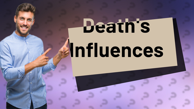 Death's Influences