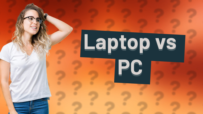 Laptop vs PC
