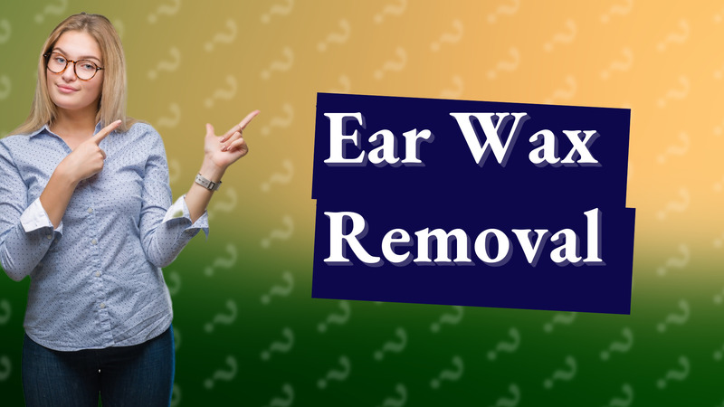Ear Wax Removal