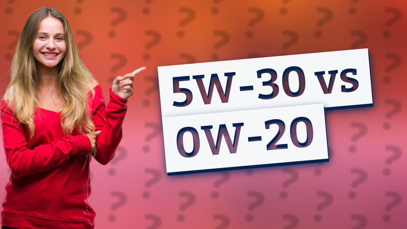 5W-30 vs 0W-20