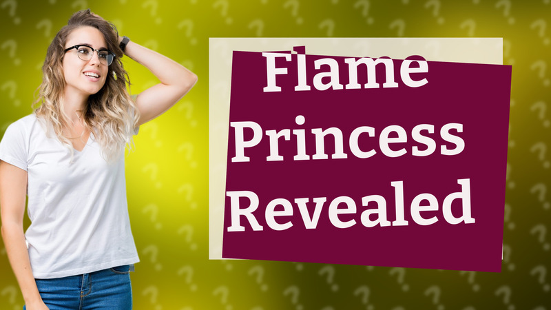 Flame Princess Revealed