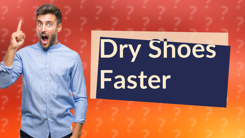 Dry Shoes Faster