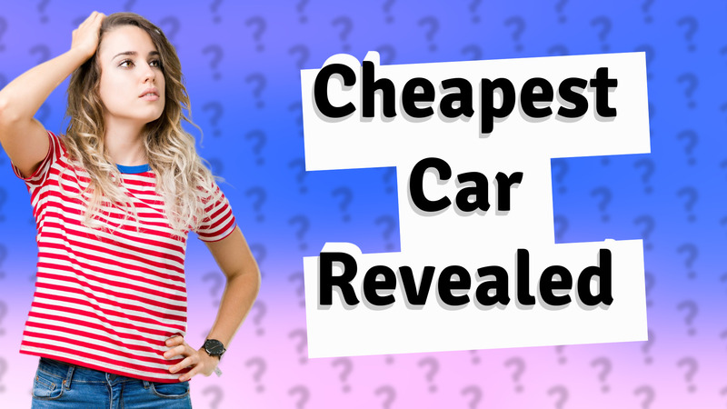 Cheapest Car Revealed