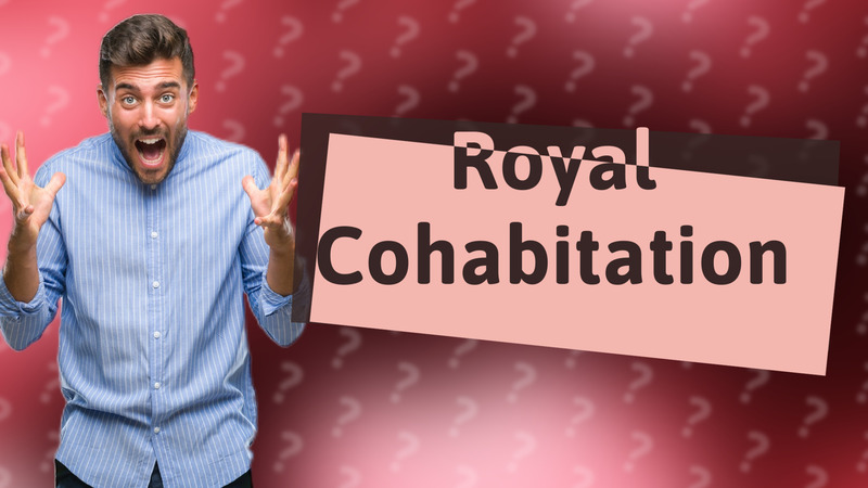 Royal Cohabitation