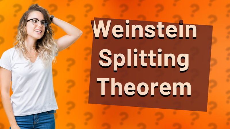 Weinstein Splitting Theorem