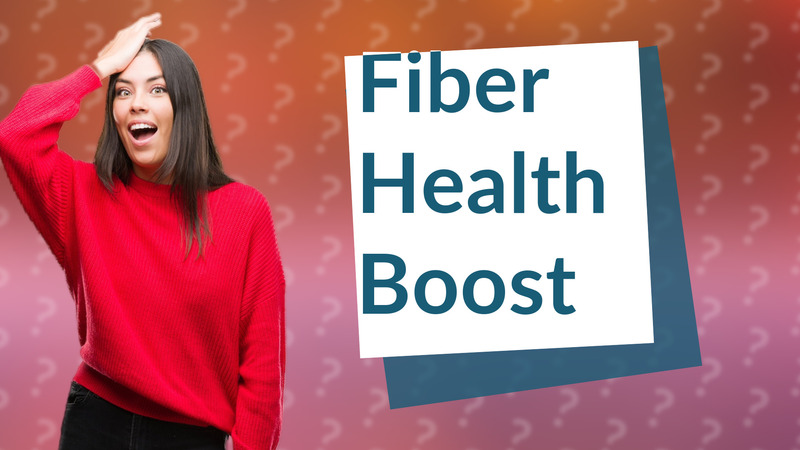Fiber Health Boost