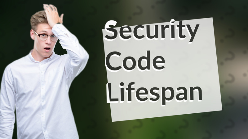 Security Code Lifespan