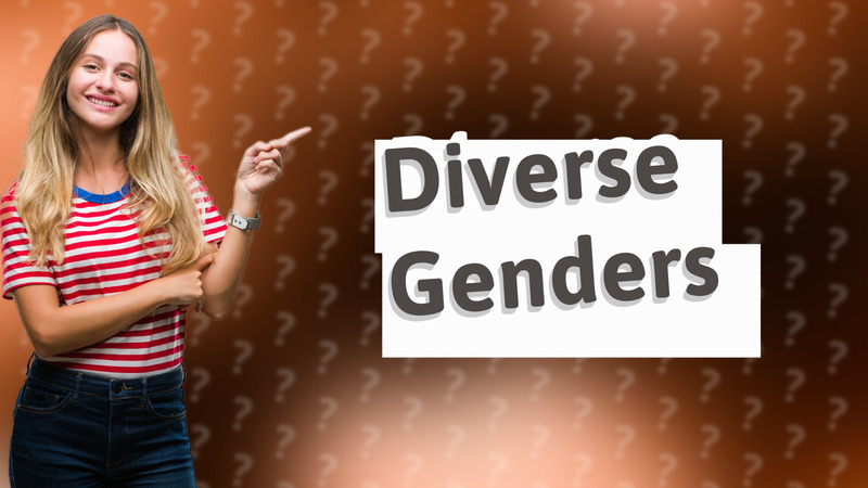 Diverse Genders