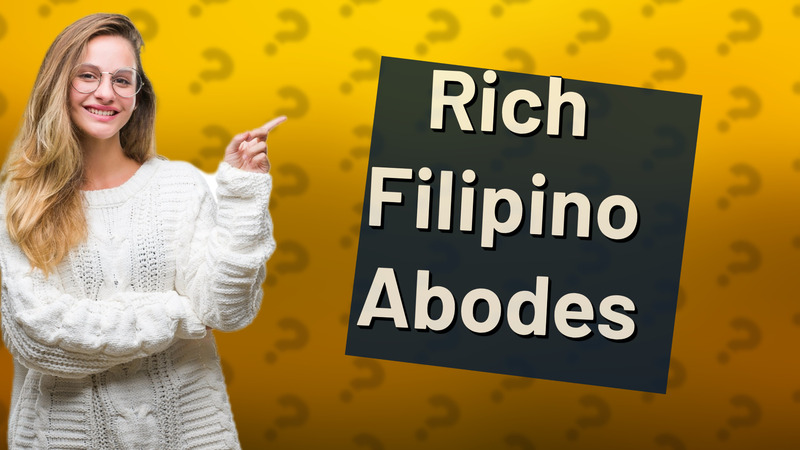 Rich Filipino Abodes