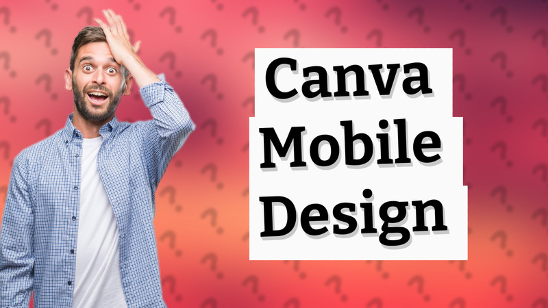Canva Mobile Design