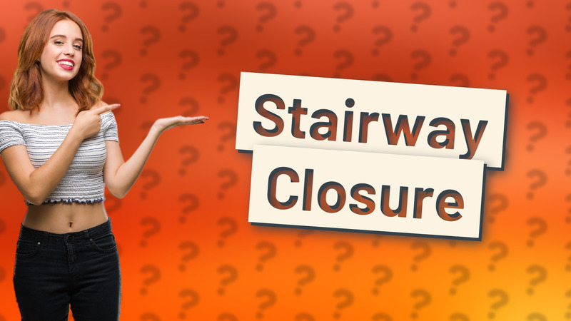 Stairway Closure