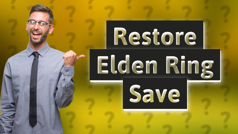 Restore Elden Ring Save