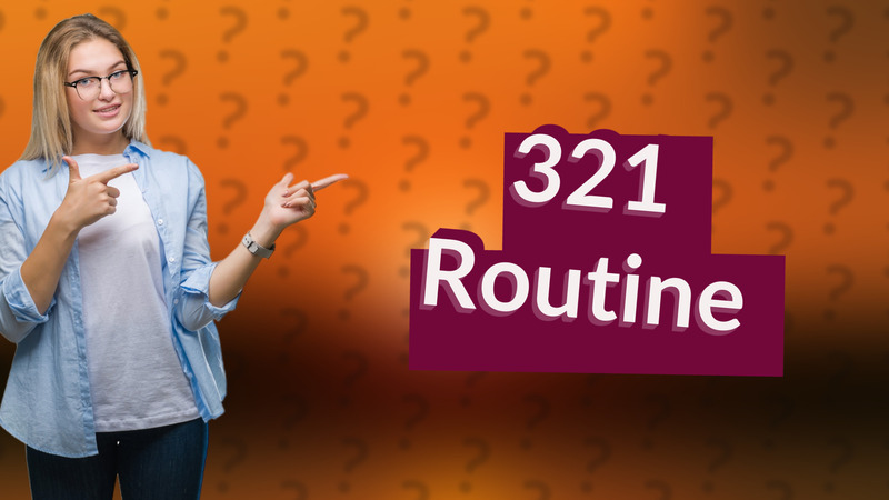 321 Routine