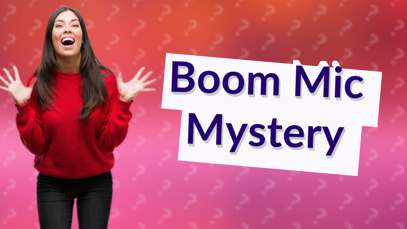 Boom Mic Mystery