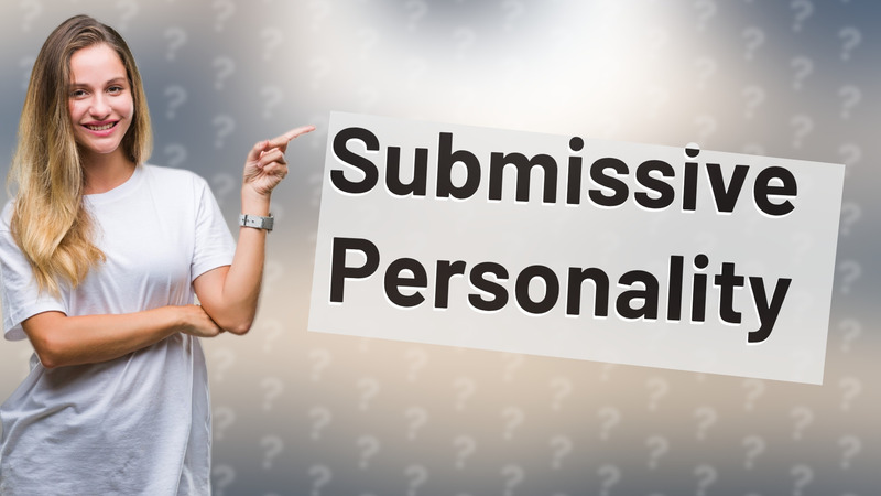 Submissive Personality