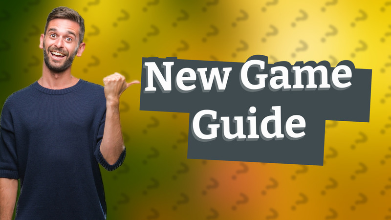 New Game Guide