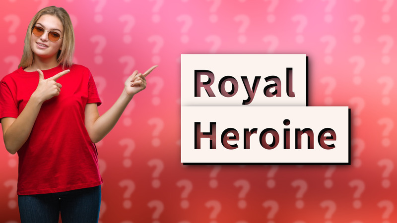 Royal Heroine