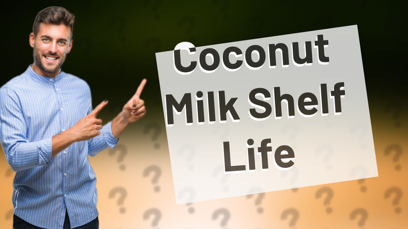 Coconut Milk Shelf Life