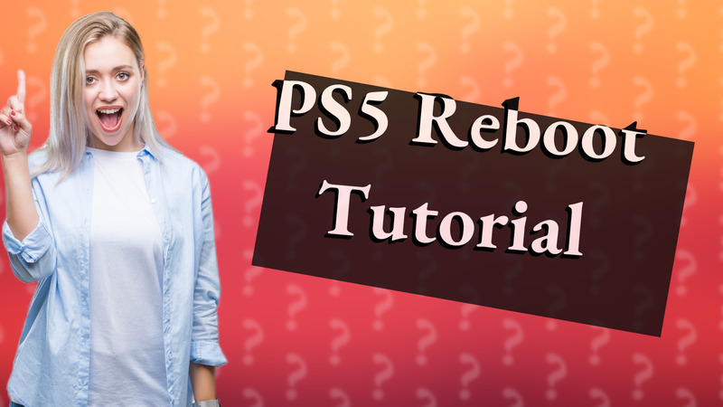 PS5 Reboot Tutorial