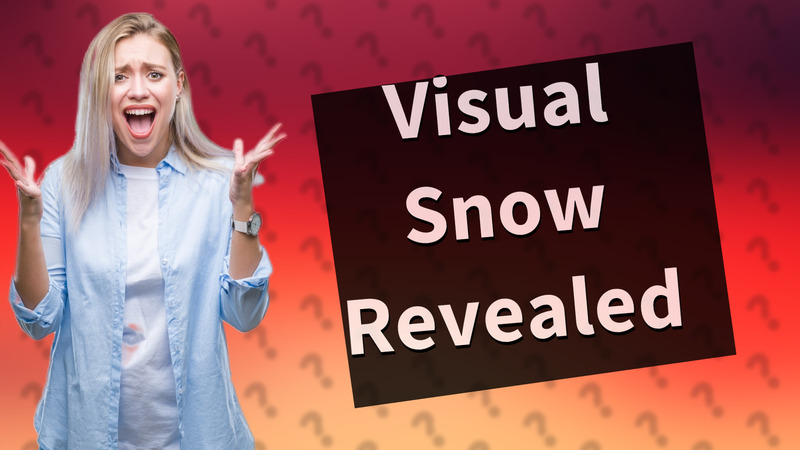 Visual Snow Revealed