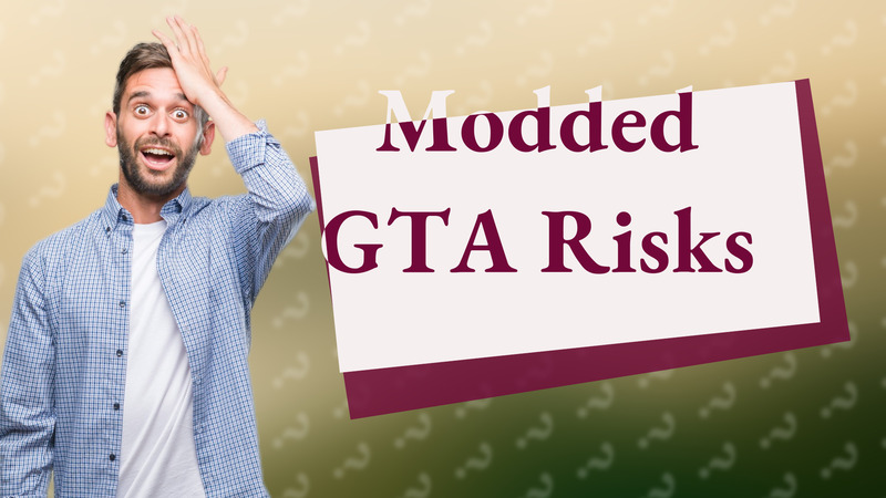 Modded GTA Risks