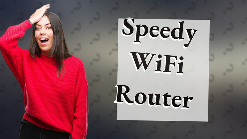 Speedy WiFi Router