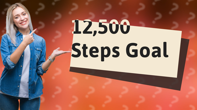 12,500 Steps Goal