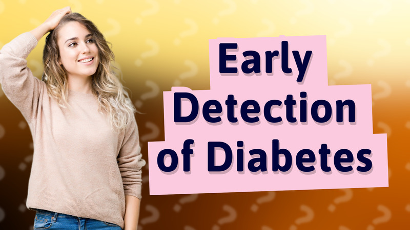 Early Detection of Diabetes