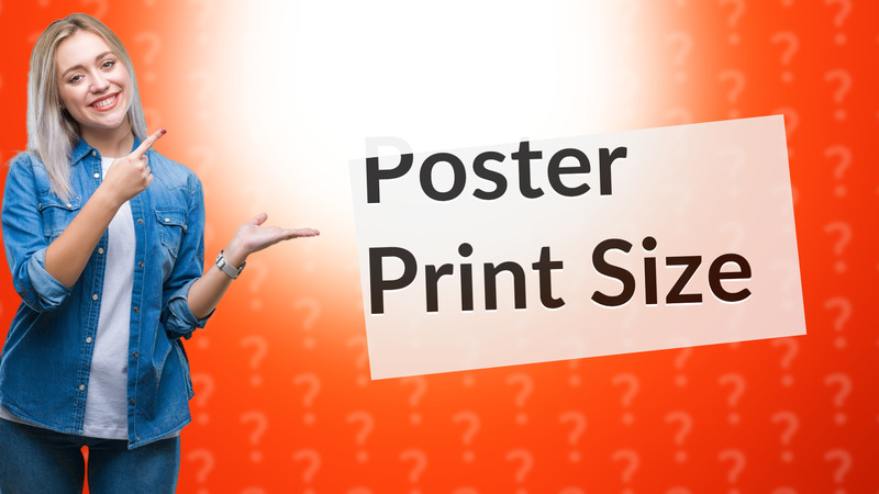 Poster Print Size