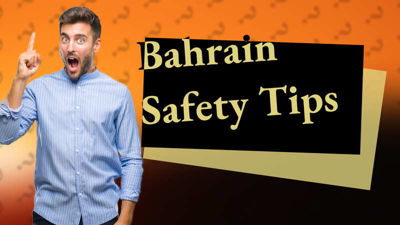 Bahrain Safety Tips